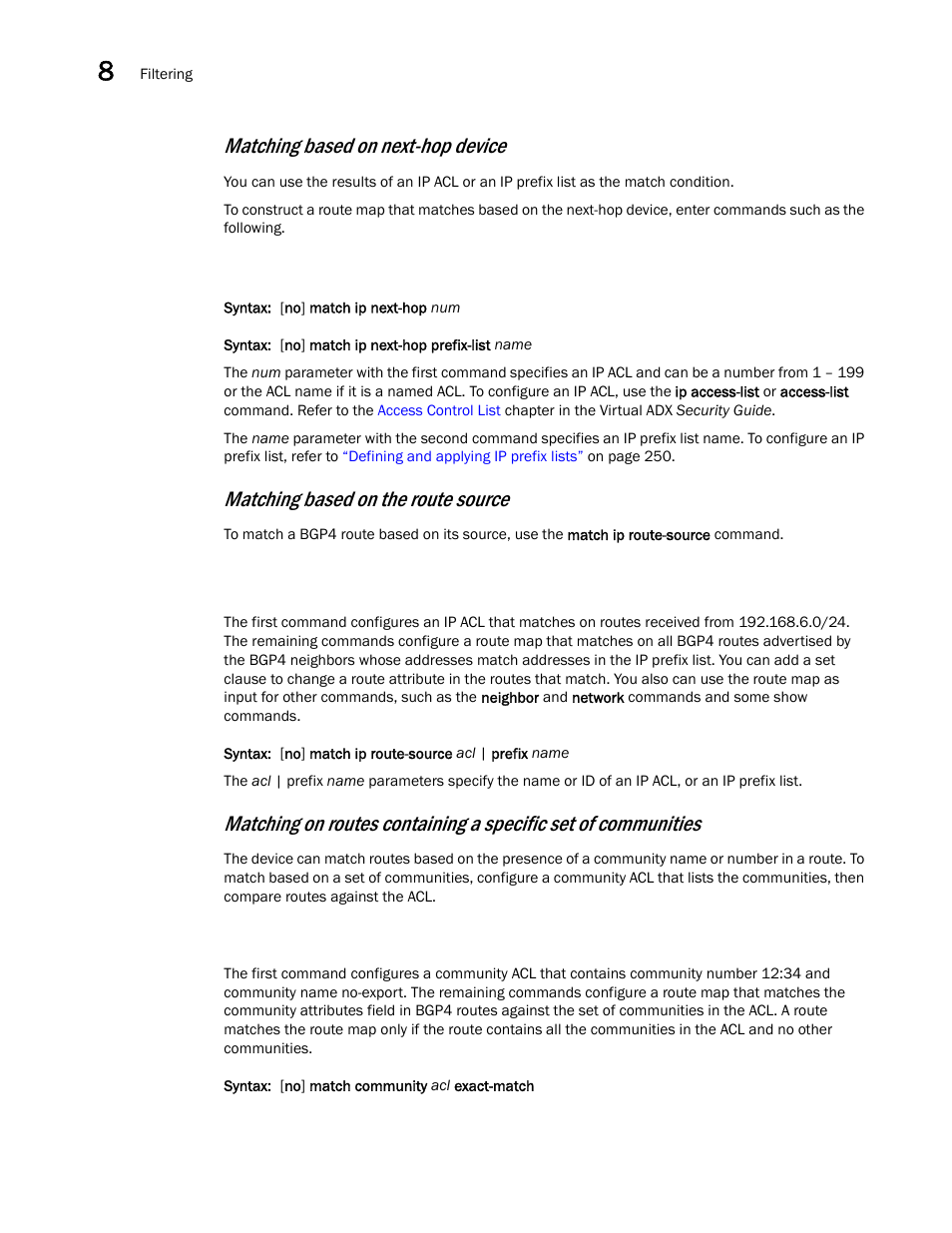 Matching based on next-hop device, Matching based on the route source | Brocade Virtual ADX Switch and Router Guide (Supporting ADX v03.1.00) User Manual | Page 270 / 374