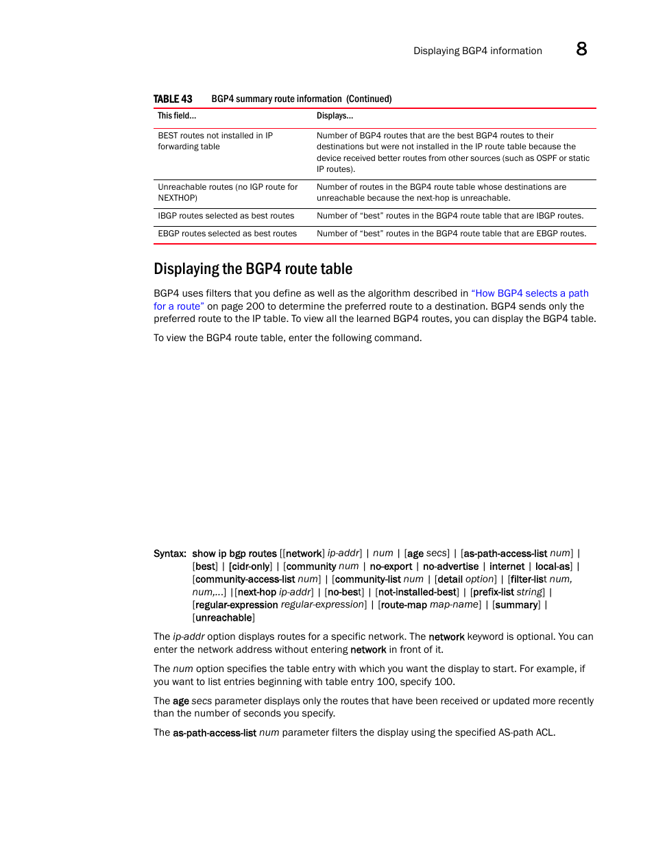 Displaying the bgp4 route table, Displaying, The bgp4 route table | Brocade Virtual ADX Switch and Router Guide (Supporting ADX v03.1.00) User Manual | Page 309 / 374