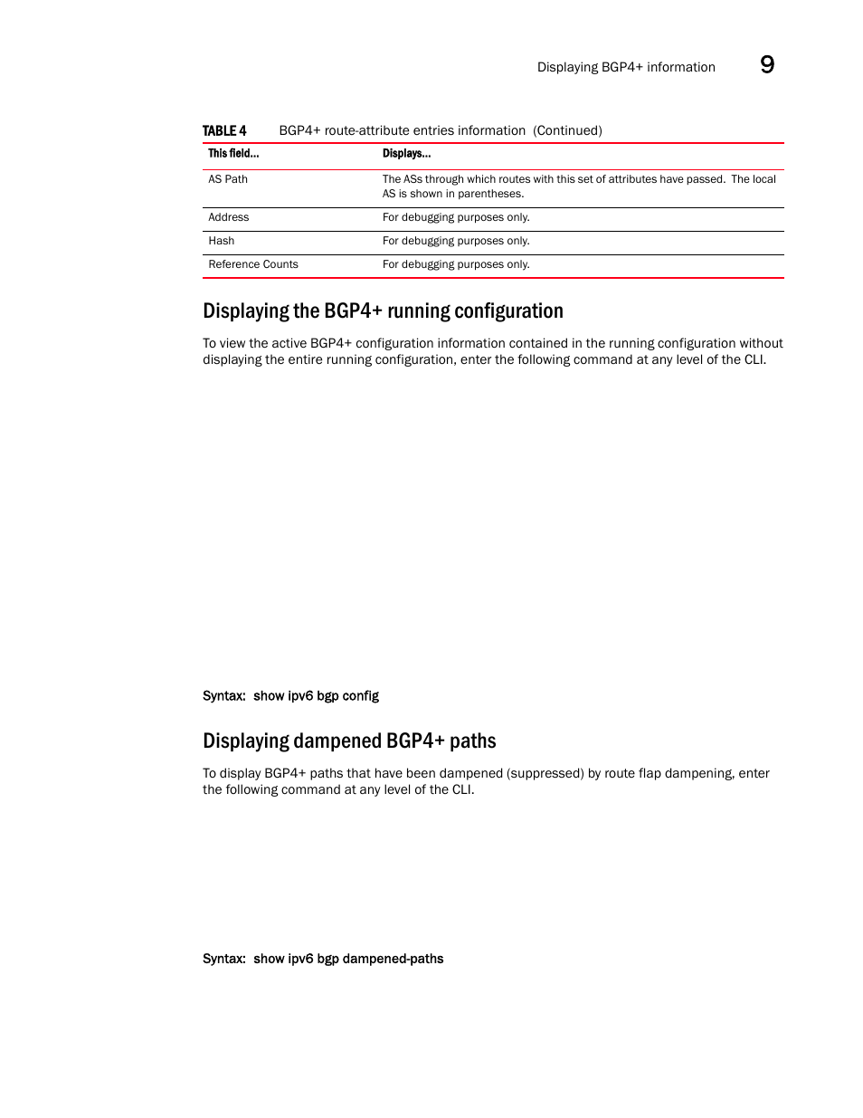 Displaying the bgp4+ running configuration, Displaying dampened bgp4+ paths | Brocade Virtual ADX Switch and Router Guide (Supporting ADX v03.1.00) User Manual | Page 343 / 374