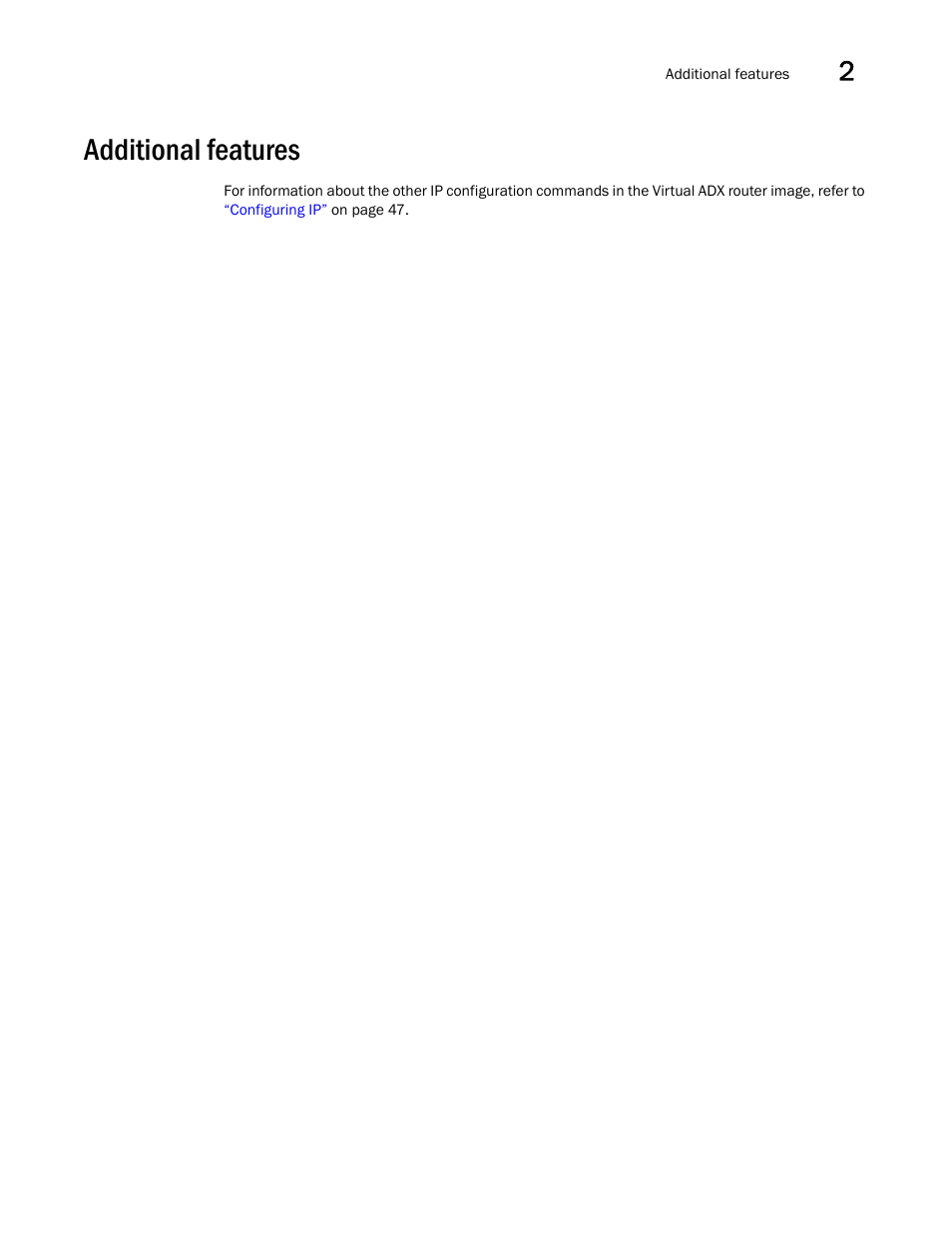 Additional features | Brocade Virtual ADX Switch and Router Guide (Supporting ADX v03.1.00) User Manual | Page 35 / 374