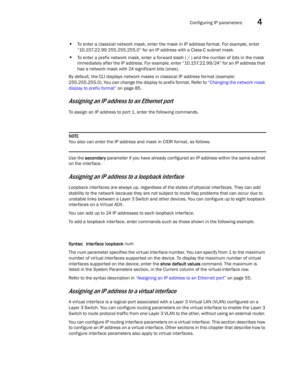 Assigning an ip address to an ethernet port, Assigning an ip address to a loopback interface, Assigning an ip address to a virtual interface | Brocade Virtual ADX Switch and Router Guide (Supporting ADX v03.1.00) User Manual | Page 69 / 374