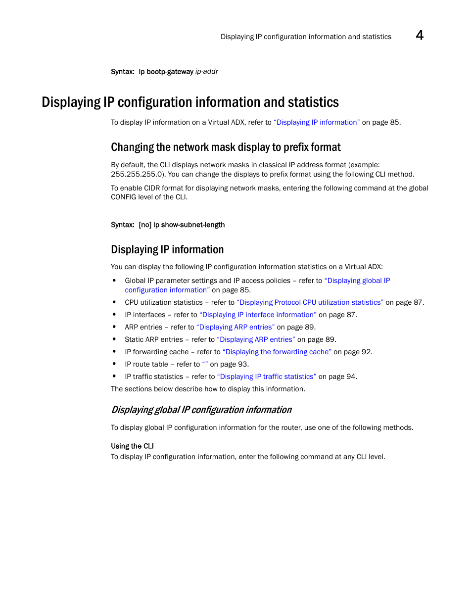 Changing the network mask display to prefix format, Displaying ip information, Changing the network mask | Display to prefix format, Displaying global ip configuration information | Brocade Virtual ADX Switch and Router Guide (Supporting ADX v03.1.00) User Manual | Page 99 / 374
