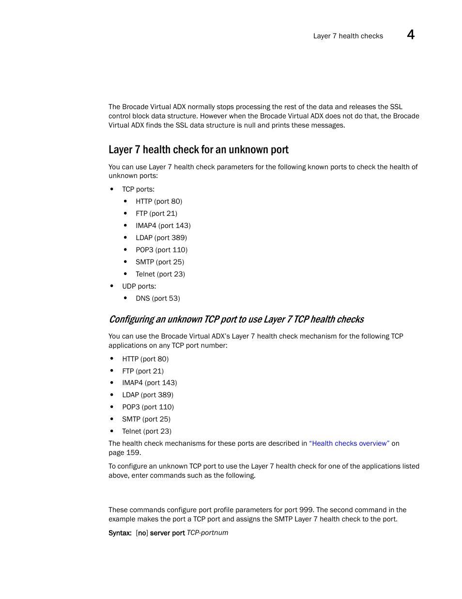 Layer 7 health check for an unknown port | Brocade Virtual ADX Server Load Balancing Guide (Supporting ADX v03.1.00) User Manual | Page 199 / 408