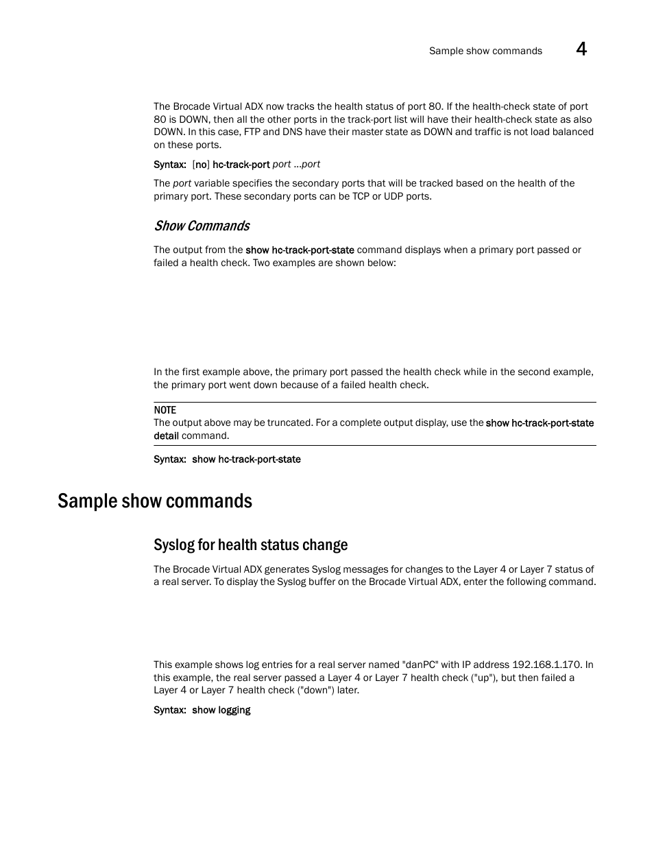 Sample show commands, Syslog for health status change, Show commands | Brocade Virtual ADX Server Load Balancing Guide (Supporting ADX v03.1.00) User Manual | Page 251 / 408