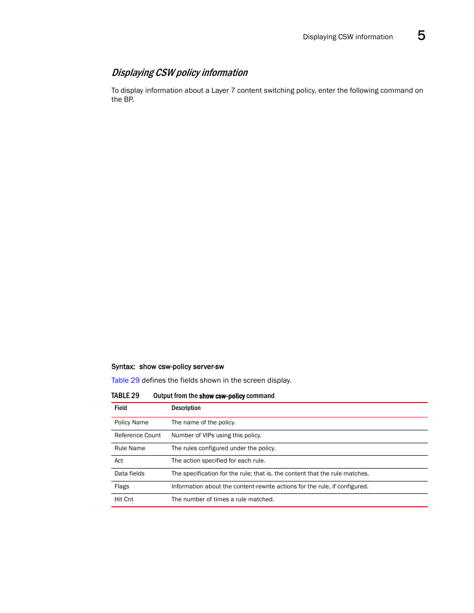 Displaying csw policy information | Brocade Virtual ADX Server Load Balancing Guide (Supporting ADX v03.1.00) User Manual | Page 301 / 408