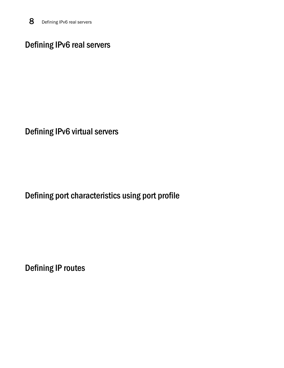 Defining ipv6 real servers, Defining ipv6 virtual servers, Defining port characteristics using port profile | Defining ip routes | Brocade Virtual ADX Server Load Balancing Guide (Supporting ADX v03.1.00) User Manual | Page 362 / 408