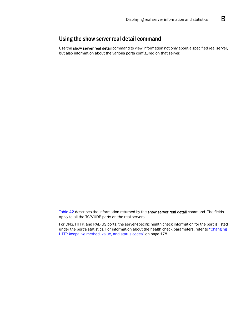 Using the show server real detail command | Brocade Virtual ADX Server Load Balancing Guide (Supporting ADX v03.1.00) User Manual | Page 389 / 408