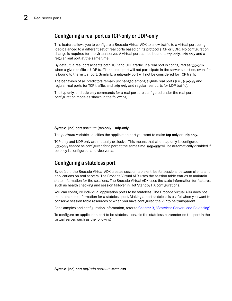 Configuring a real port as tcp-only or udp-only, Configuring a stateless port | Brocade Virtual ADX Server Load Balancing Guide (Supporting ADX v03.1.00) User Manual | Page 46 / 408