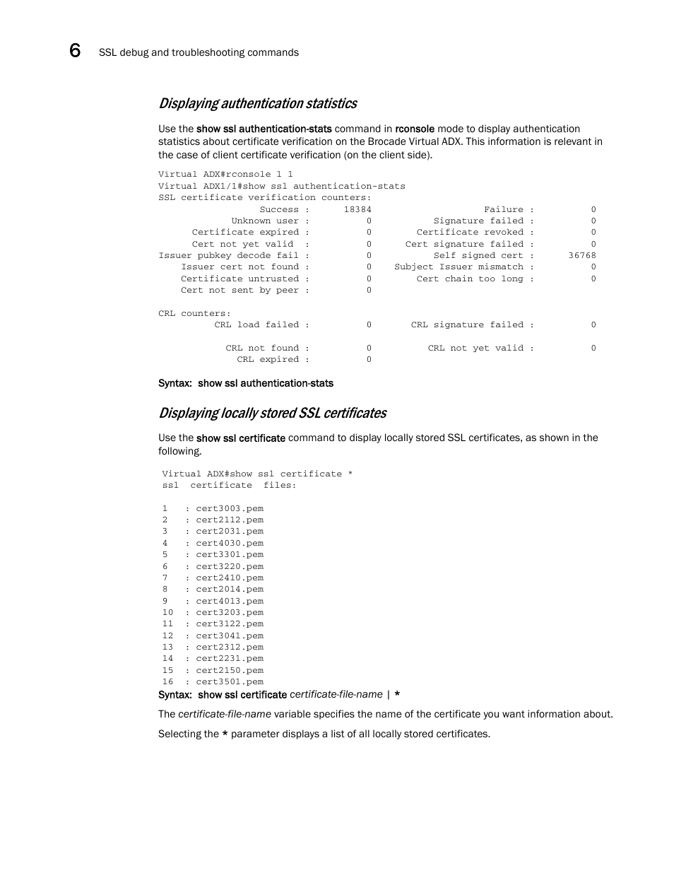 Displaying authentication statistics, Displaying locally stored ssl certificates | Brocade Virtual ADX Security Guide (Supporting ADX v03.1.00) User Manual | Page 158 / 180