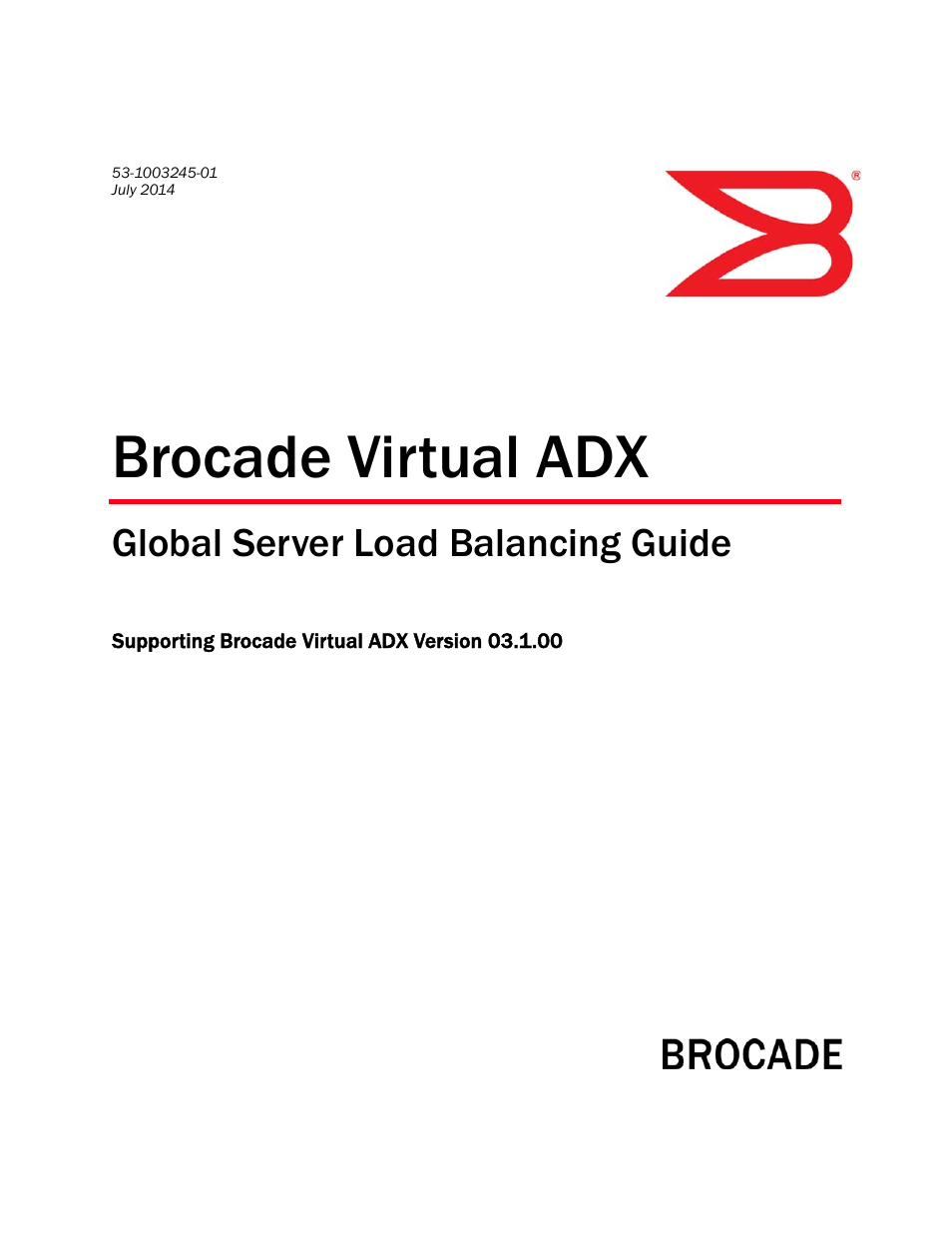 Brocade Virtual ADX Global Server Load Balancing Guide (Supporting ADX v03.1.00) User Manual | 198 pages