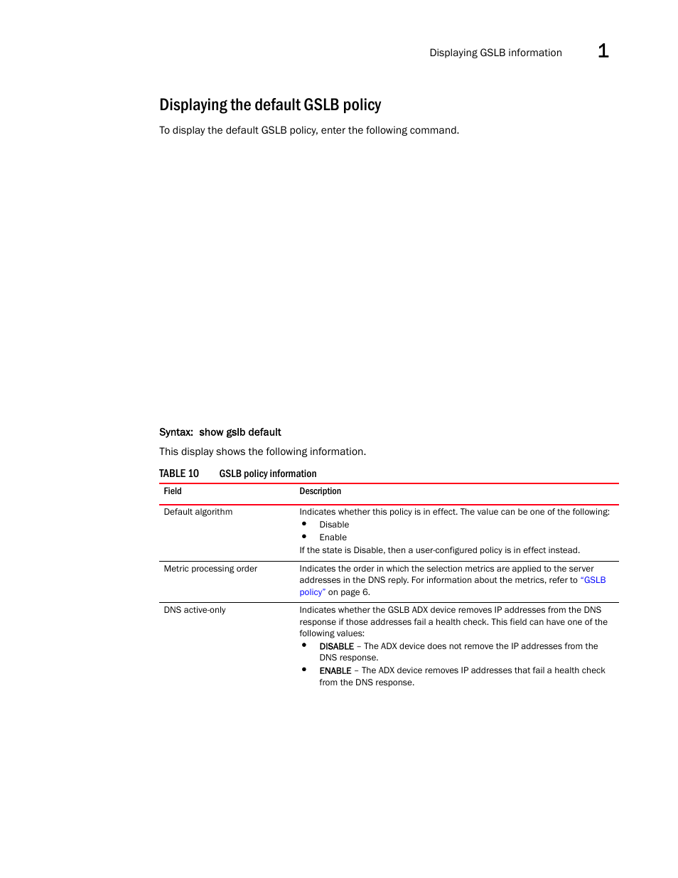 Displaying the default gslb policy, Displaying the default gslb, Policy | Brocade Virtual ADX Global Server Load Balancing Guide (Supporting ADX v03.1.00) User Manual | Page 125 / 198