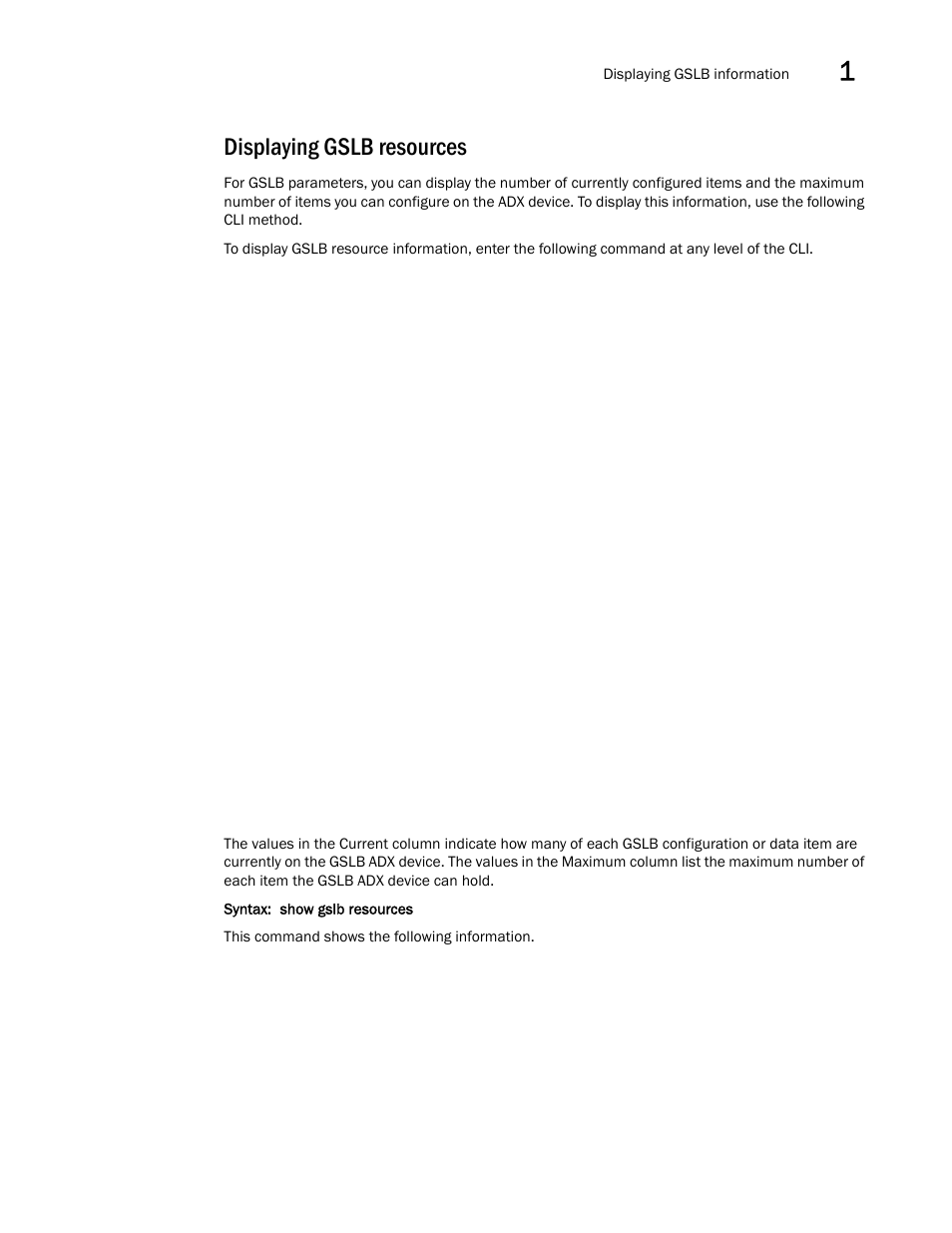 Displaying gslb resources | Brocade Virtual ADX Global Server Load Balancing Guide (Supporting ADX v03.1.00) User Manual | Page 129 / 198