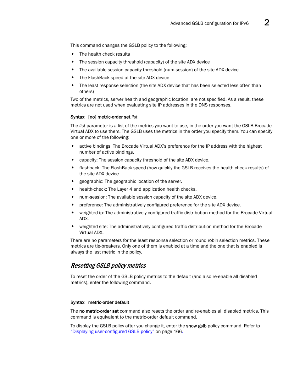 Resetting gslb policy metrics | Brocade Virtual ADX Global Server Load Balancing Guide (Supporting ADX v03.1.00) User Manual | Page 153 / 198