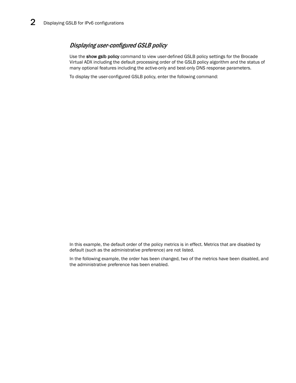 Displaying user-configured gslb policy | Brocade Virtual ADX Global Server Load Balancing Guide (Supporting ADX v03.1.00) User Manual | Page 176 / 198