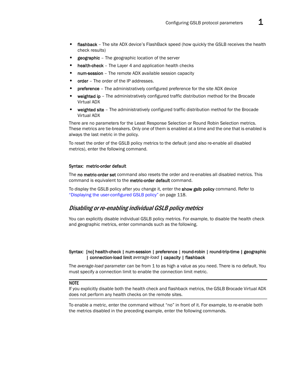 Disabling, Or re-enabling individual gslb policy metrics | Brocade Virtual ADX Global Server Load Balancing Guide (Supporting ADX v03.1.00) User Manual | Page 47 / 198