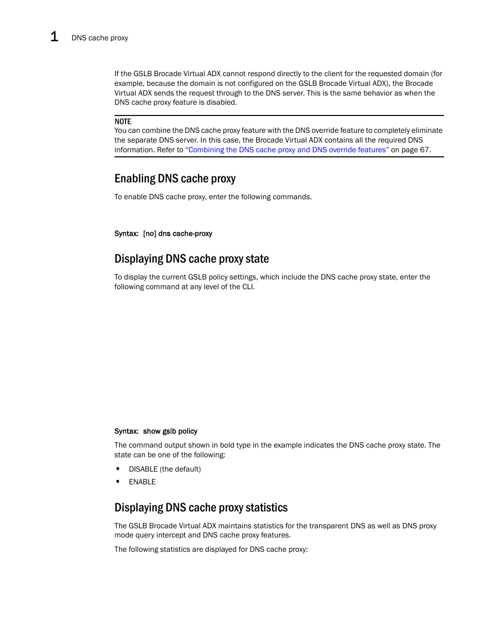 Enabling dns cache proxy, Displaying dns cache proxy state, Displaying dns cache proxy statistics | Brocade Virtual ADX Global Server Load Balancing Guide (Supporting ADX v03.1.00) User Manual | Page 76 / 198