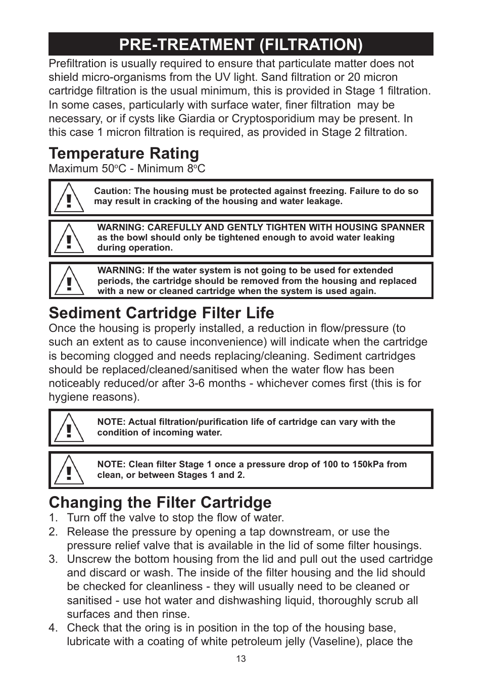 Pre-treatment (filtration), Temperature rating, Sediment cartridge filter life | Changing the filter cartridge | Davey Aquashield MAX Packaged Ultra Violet Water Treatment System User Manual | Page 13 / 24