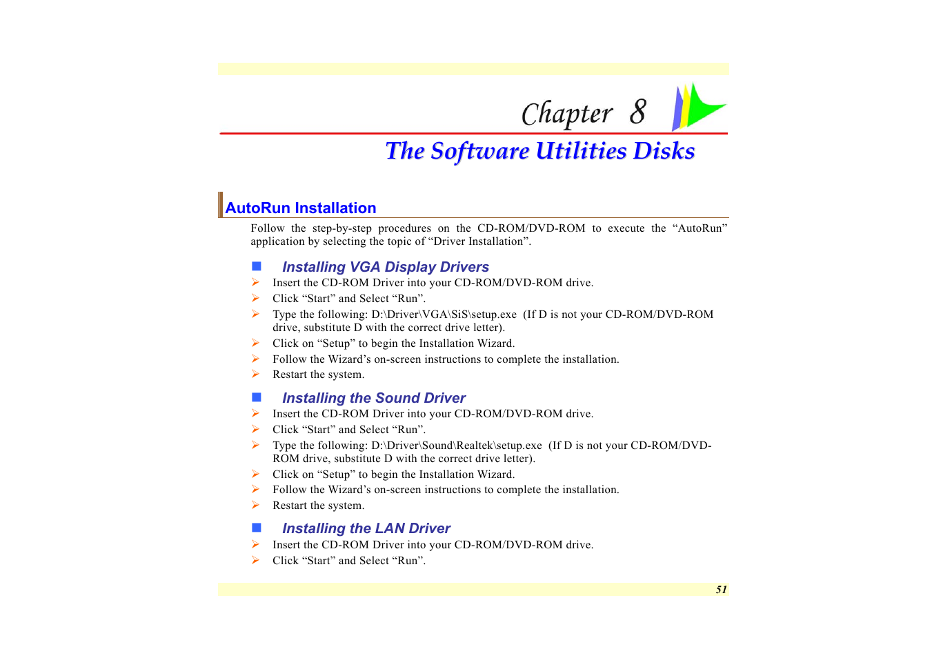 Autorun installation, Installing vga display drivers, Installing the sound driver | Installing the lan driver, Chapter 8: the software utilities disks | Elitegroup 557 User Manual | Page 61 / 81