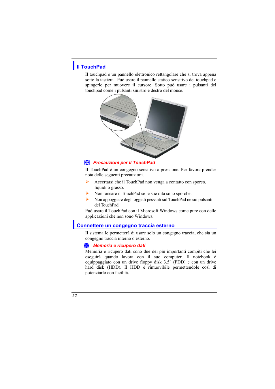 Il touchpad, Precauzioni per il touchpad, Connettere un congegno traccia esterno | Memoria e ricupero dati | Elitegroup 321 User Manual | Page 30 / 65