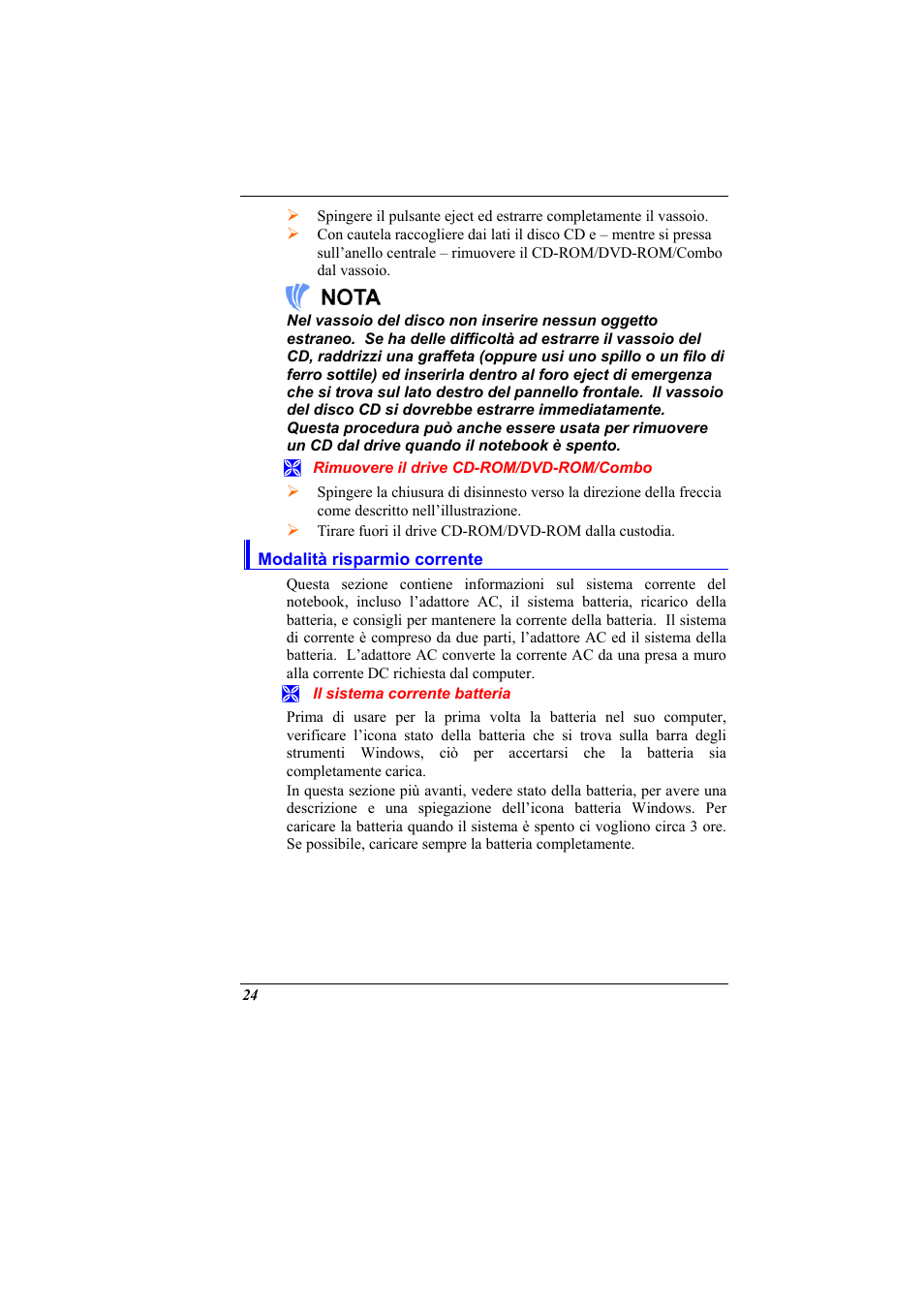Rimuovere il drive cd-rom/dvd-rom/combo, Modalita risparmio corrente, Il sistema corrente batteria | Modalità risparmio corrente | Elitegroup 321 User Manual | Page 32 / 65