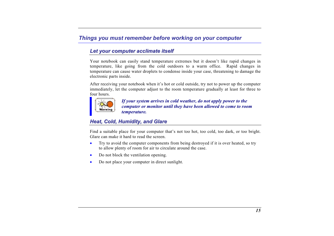 Let your computer acclimate itself, Heat, cold, humidity, and glare | Elitegroup G713 User Manual | Page 17 / 106
