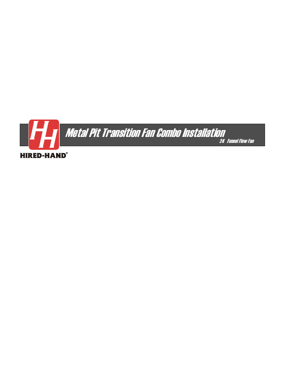 Metal pit transition fan combo installation | Hired-Hand Funnel Flow Fans: Metal Pit Transition Fan Combo Installation (24 Funnel Flow Fan) User Manual | Page 6 / 6