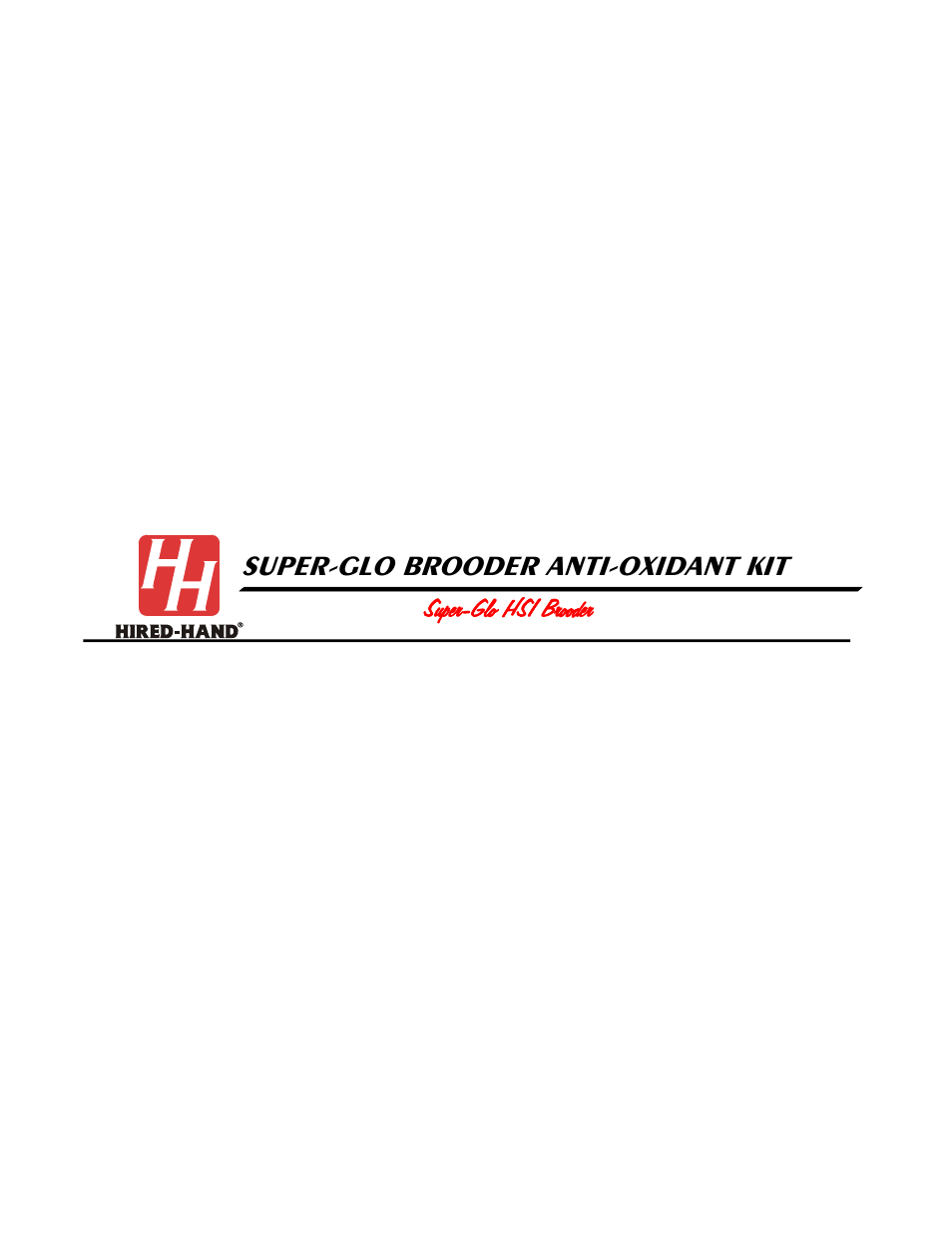 Hired-Hand Super Glo Brooders (Infrared): Anti-oxidant Kit User Manual | Page 2 / 2