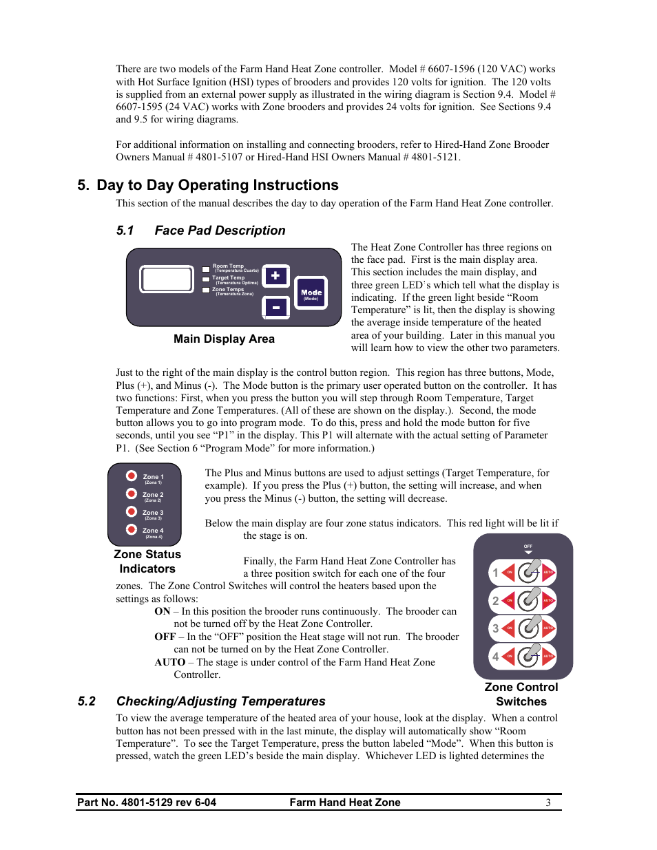 Day to day operating instructions, 1 face pad description, 2 checking/adjusting temperatures | Zone status indicators, Zone control switches, Main display area | Hired-Hand Farm Hand Series: Heat Zone User Manual | Page 5 / 23