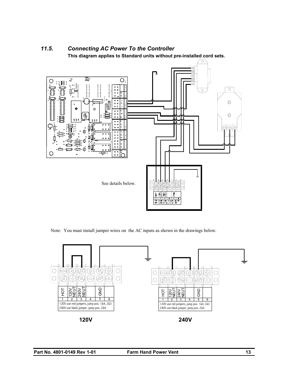 Connecting ac power to the controller, See details below | Hired-Hand Farm Hand Series: POWER VENT INLET User Manual | Page 15 / 20