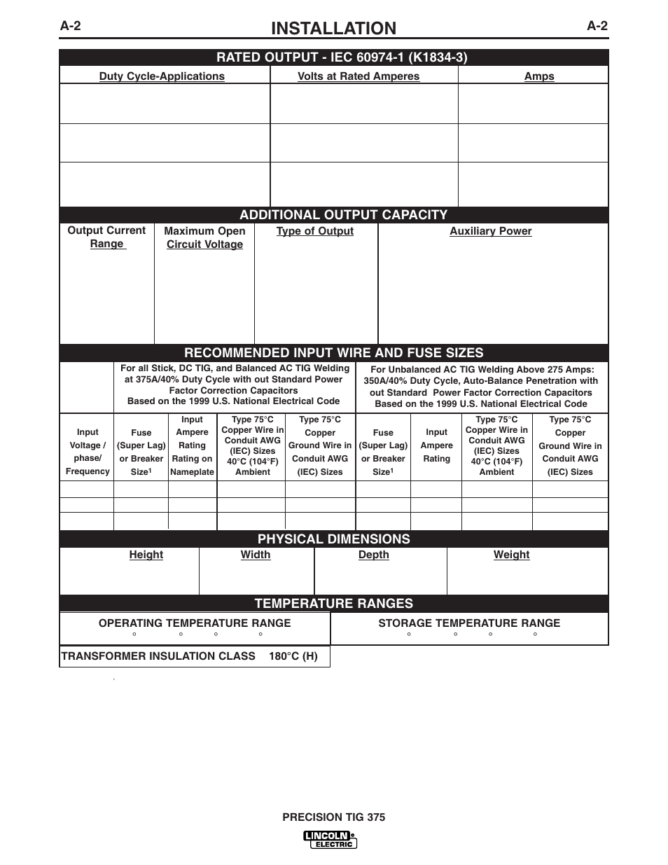 Installation, A-2 additional output capacity, Physical dimensions | Temperature ranges, Recommended input wire and fuse sizes | Lincoln Electric IM909 PRECISION TIG 375 User Manual | Page 11 / 46