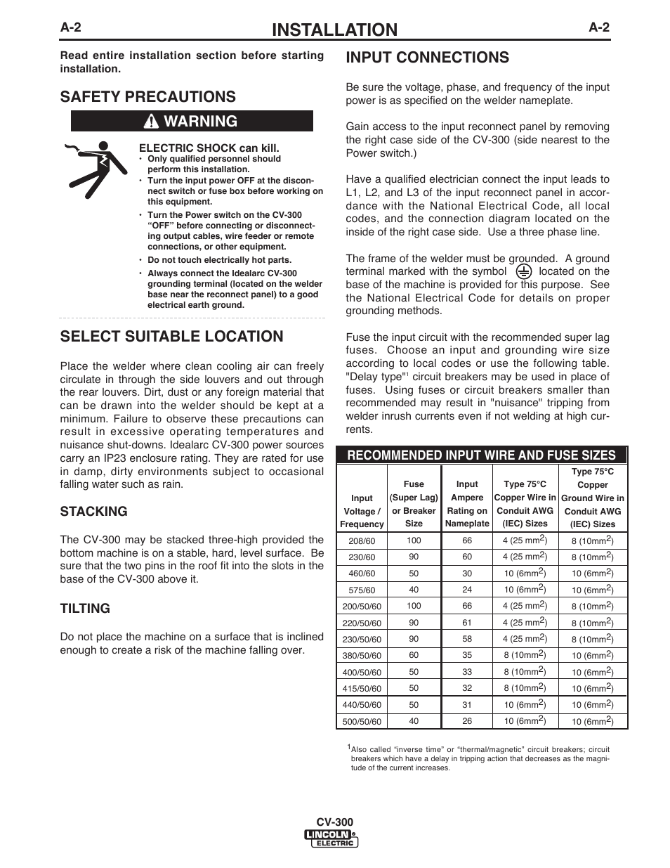 Installation, Safety precautions select suitable location, Input connections | Warning, Stacking, Tilting, Recommended input wire and fuse sizes | Lincoln Electric IM500 IDEALARC CV-300 User Manual | Page 9 / 43