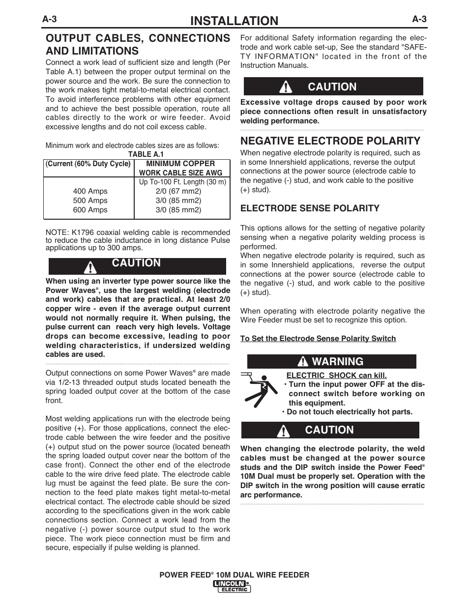 Installation, Negative electrode polarity, Output cables, connections and limitations | Caution, Caution warning | Lincoln Electric IM916 POWER FEED 10M Dual WIRE FEEDER User Manual | Page 11 / 68