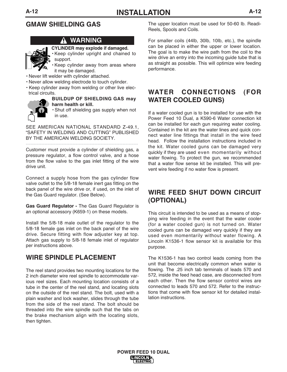 Installation, Water connections (for water cooled guns), Wire feed shut down circuit (optional) | Gmaw shielding gas, Wire spindle placement, Warning | Lincoln Electric IM658 Power Feed 10 DualWire Drives & Control Boxes User Manual | Page 20 / 66