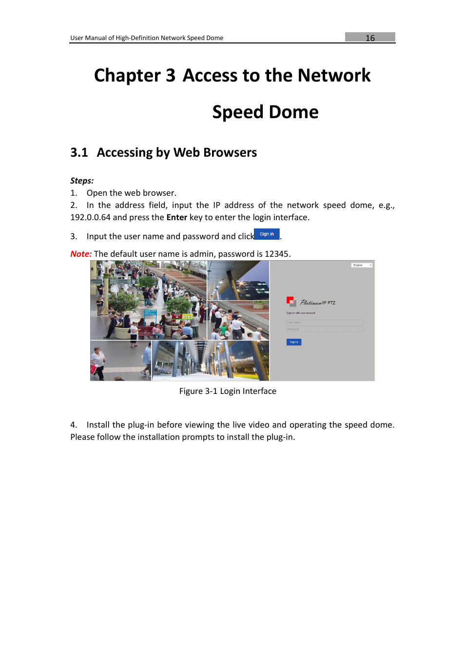 Chapter 3, Access to the network speed dome, Ccessing by | Rowsers, Chapter 3 access to the network speed dome, 1 accessing by web browsers | LT Security PTZIP772X20IR User Manual | Page 17 / 94