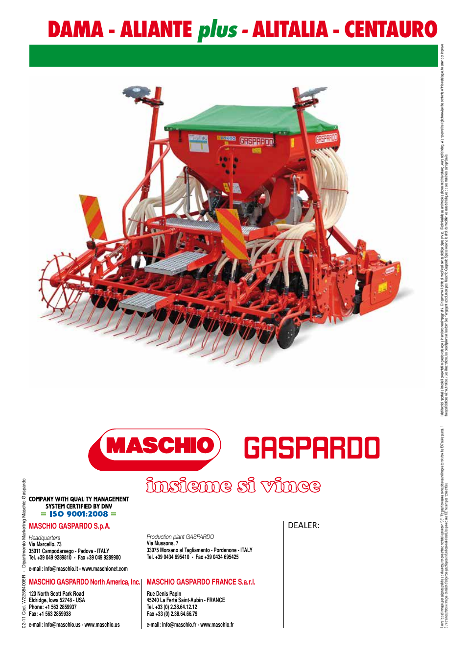 Plus, Dama - aliante, Alitalia - centauro | Dealer, Maschio gaspardo france s.a.r.l, Maschio gaspardo north america, inc, Maschio gaspardo s.p.a | Maschio Gaspardo FURIA-COMBI User Manual | Page 36 / 36