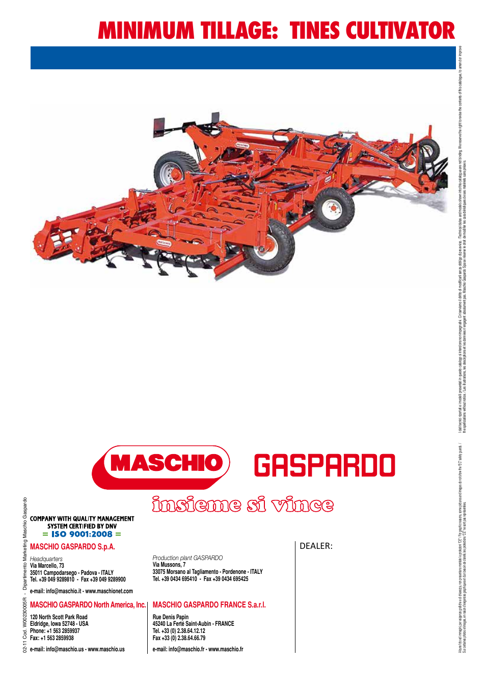 Minimum tillage: tines cultivator, Dealer, Maschio gaspardo france s.a.r.l | Maschio gaspardo north america, inc, Maschio gaspardo s.p.a | Maschio Gaspardo GRATOR User Manual | Page 20 / 20