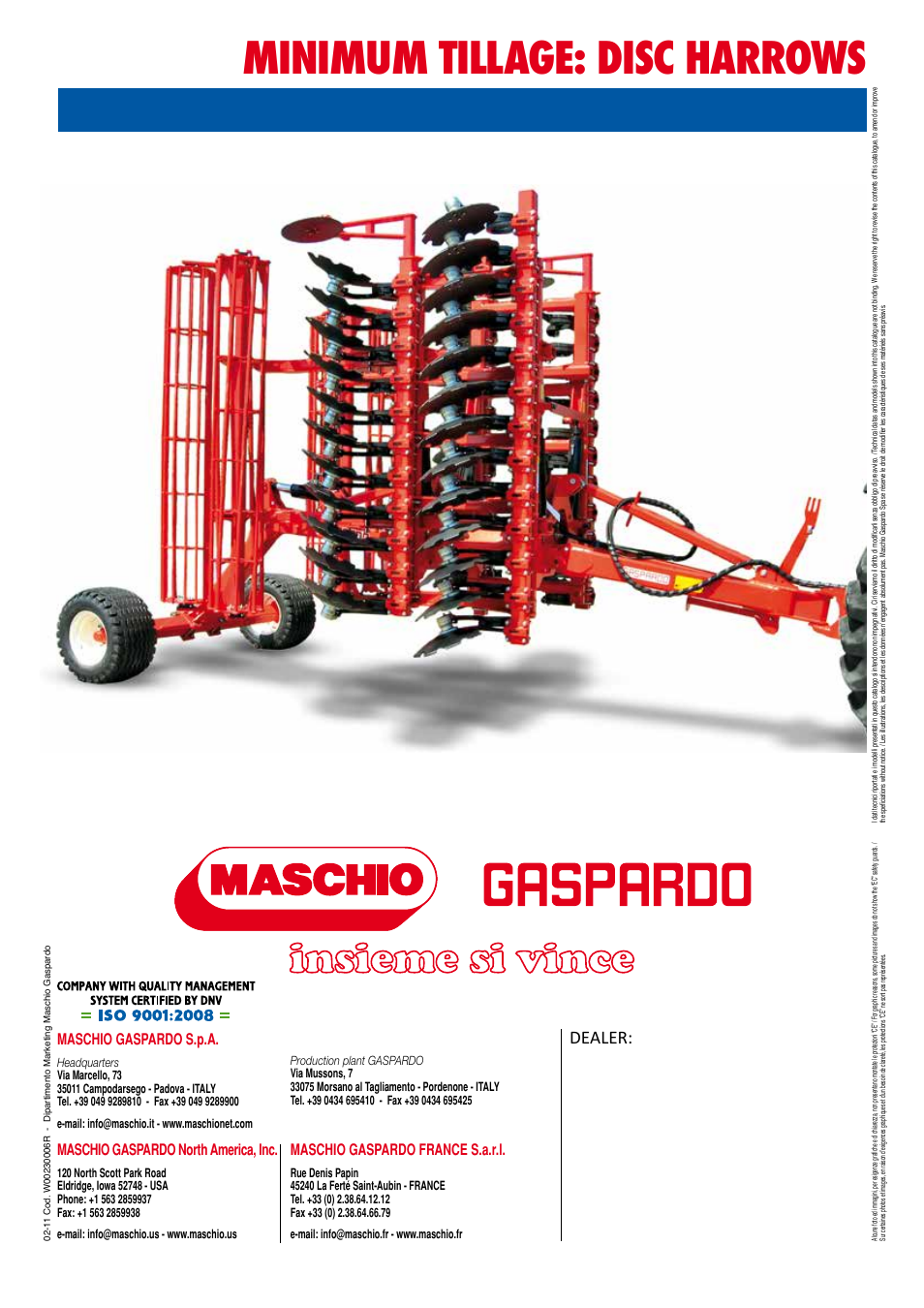 Minimum tillage: disc harrows, Dealer, Maschio gaspardo france s.a.r.l | Maschio gaspardo north america, inc, Maschio gaspardo s.p.a | Maschio Gaspardo PRESTO UFO User Manual | Page 20 / 20