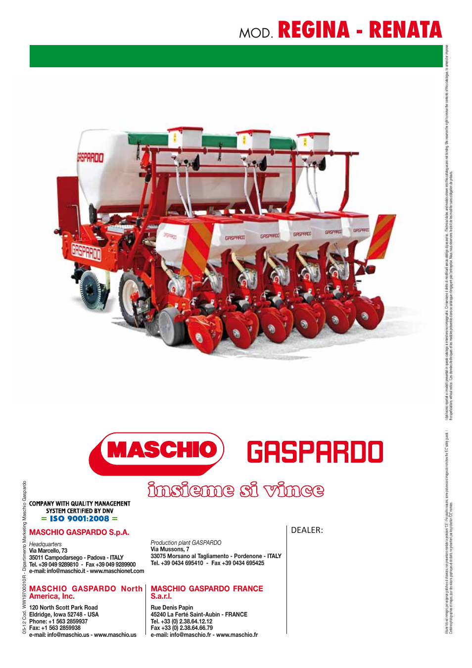 Regina - renata, Dealer, Maschio gaspardo france s.a.r.l | Maschio gaspardo north america, inc, Maschio gaspardo s.p.a | Maschio Gaspardo RENATA User Manual | Page 24 / 24