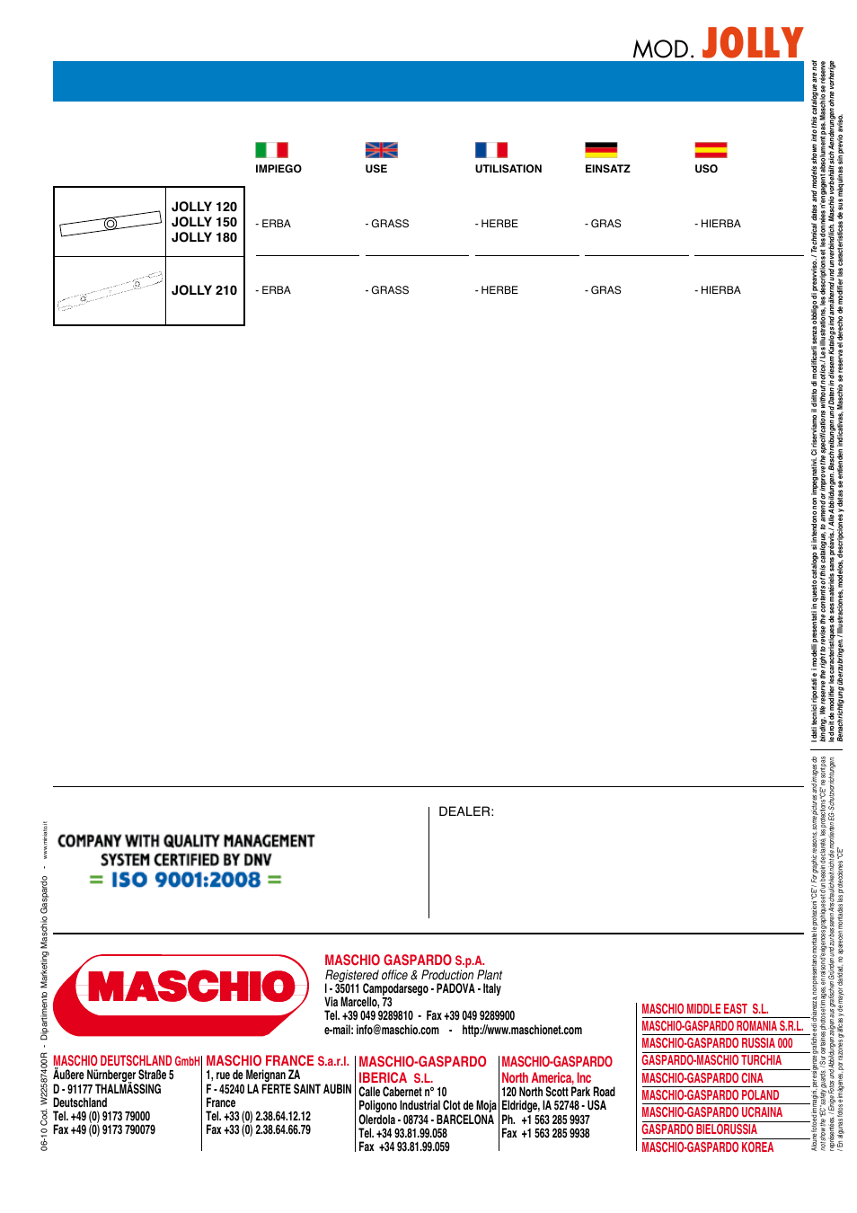 Jolly, Maschio gaspardo, Maschio deutschland | Maschio france, Maschio-gaspardo iberica, Maschio-gaspardo north america, inc, Dealer | Maschio Gaspardo JOLLY SP User Manual | Page 12 / 12