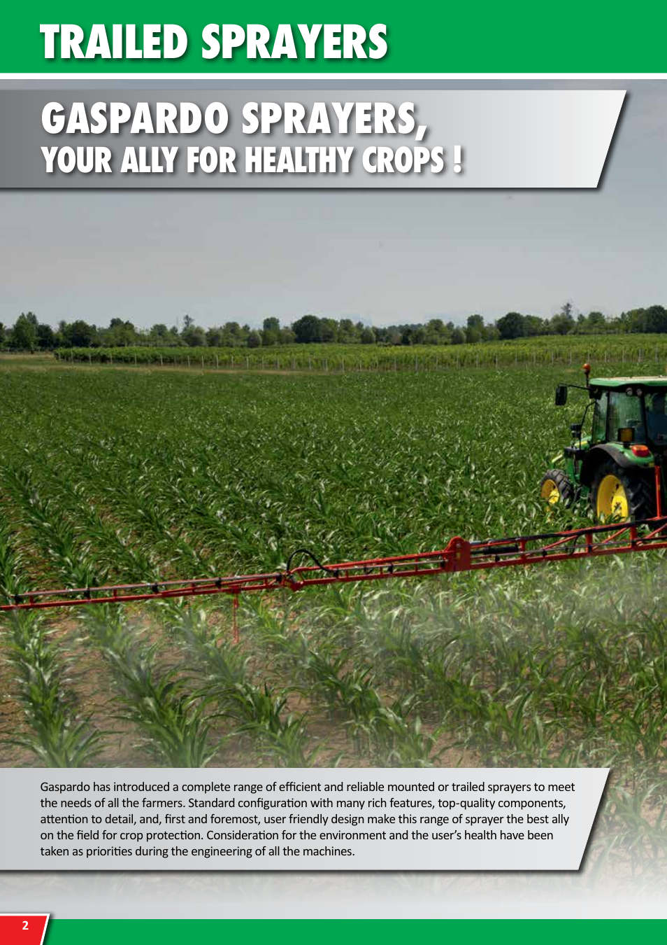 Trailed sprayers, Gaspardo sprayers, Your ally for healthy crops | Maschio Gaspardo POMPEO S User Manual | Page 2 / 28