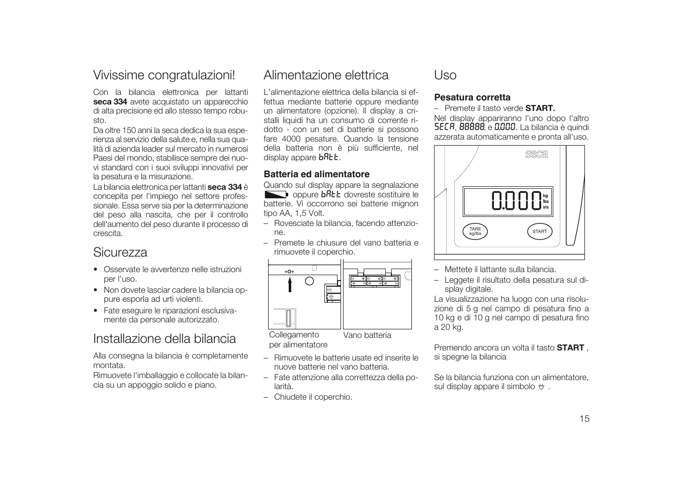 Italiano, Vivissime congratulazioni, Sicurezza | Installazione della bilancia, Alimentazione elettrica, Batteria ed alimentatore, Pesatura corretta | Seca 334 User Manual | Page 15 / 24
