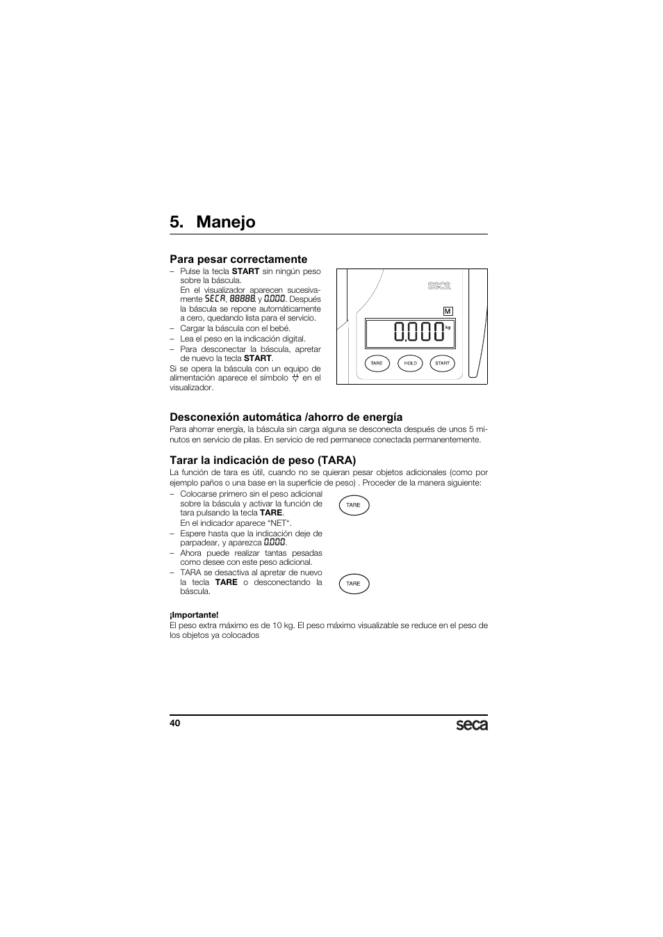 Manejo, Para pesar correctamente, Desconexión automática /ahorro de energía | Tarar la indicación de peso (tara) | Seca 336 User Manual | Page 40 / 115