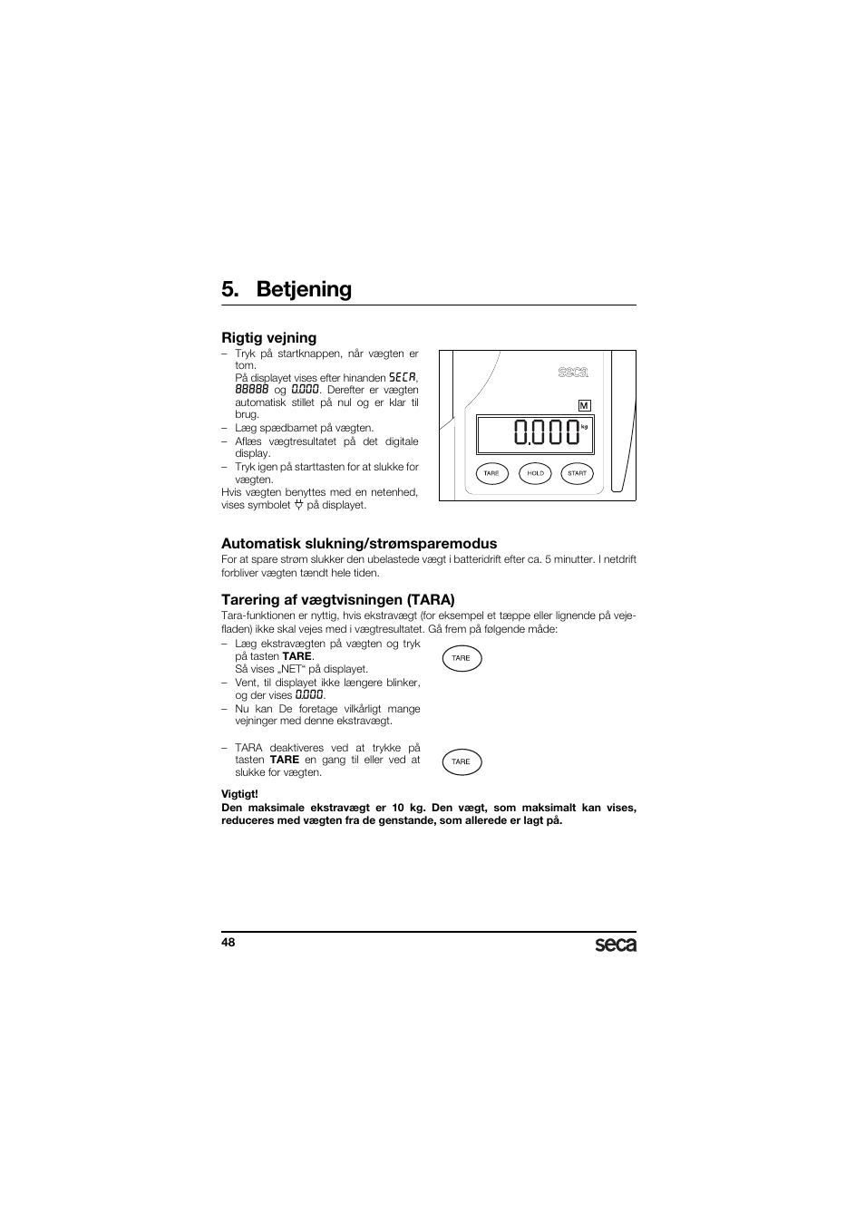 Betjening, Rigtig vejning, Automatisk slukning/strømsparemodus | Tarering af vægtvisningen (tara) | Seca 336 User Manual | Page 48 / 115
