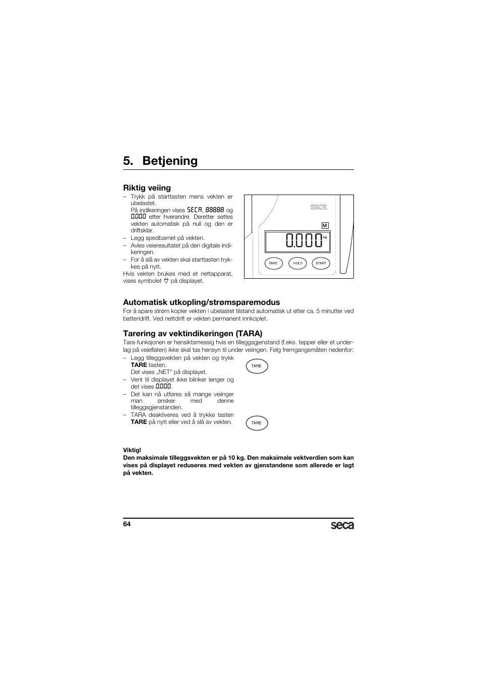 Betjening, Riktig veiing, Automatisk utkopling/strømsparemodus | Tarering av vektindikeringen (tara) | Seca 336 User Manual | Page 64 / 115