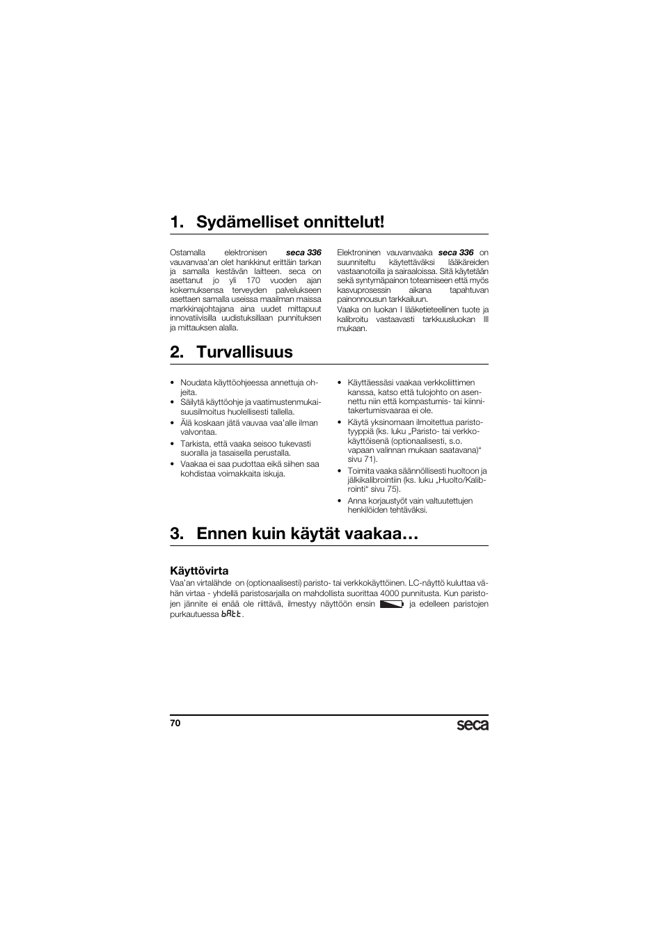 Sydämelliset onnittelut, Turvallisuus, Ennen kuin käytät vaakaa | Käyttövirta | Seca 336 User Manual | Page 70 / 115