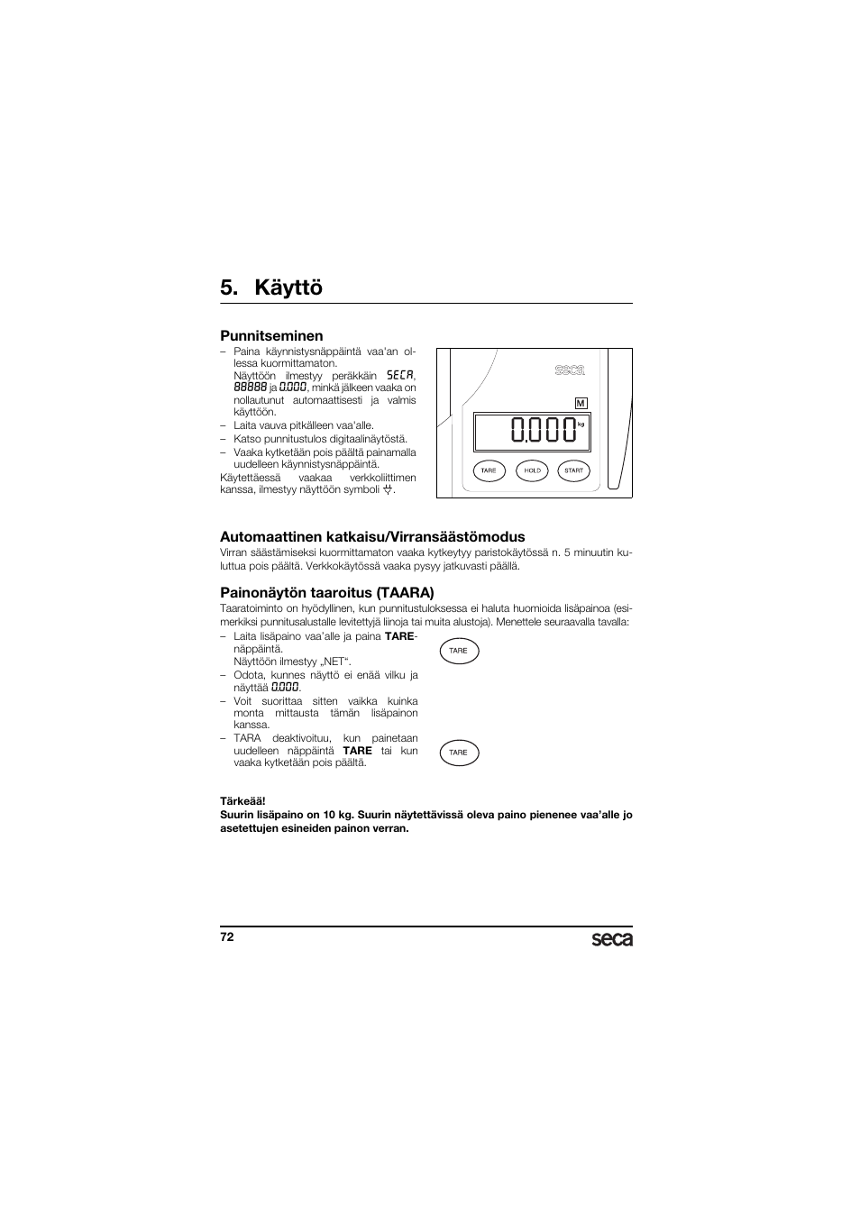 Käyttö, Punnitseminen, Automaattinen katkaisu/virransäästömodus | Painonäytön taaroitus (taara) | Seca 336 User Manual | Page 72 / 115