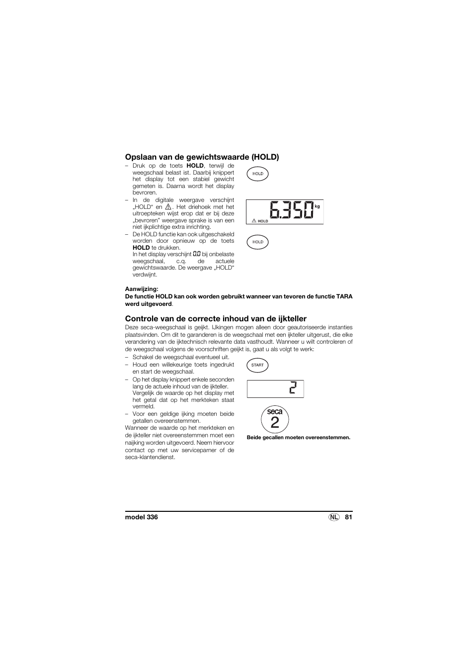 Opslaan van de gewichtswaarde (hold), Controle van de correcte inhoud van de ijkteller | Seca 336 User Manual | Page 81 / 115