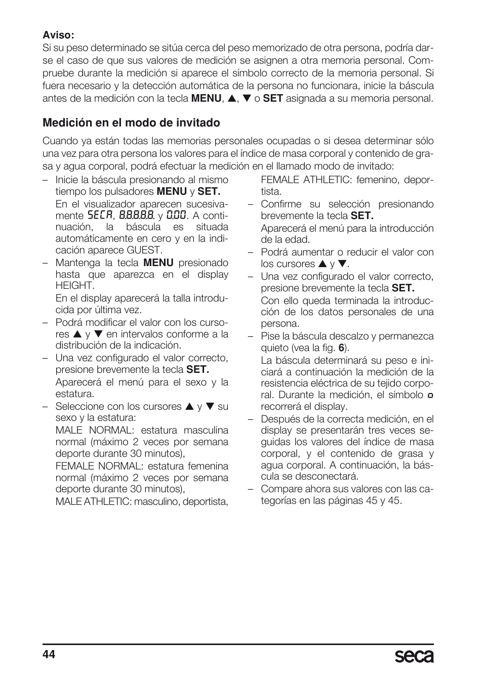 Véase | Seca 804 User Manual | Page 46 / 166