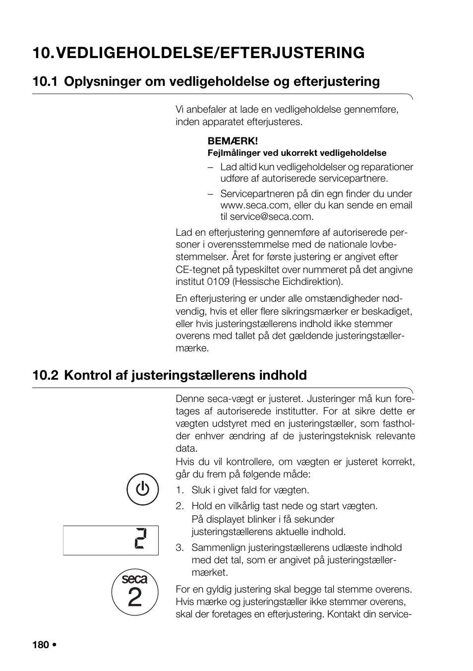 Vedligeholdelse/efterjustering, 1 oplysninger om vedligeholdelse og efterjustering, 2 kontrol af justeringstællerens indhold | Det radiostyrede, Adiogrupper (lrn) 174, Utomatike, Vedligeholdelse/efterjust ering | Seca 376 User Manual | Page 180 / 401