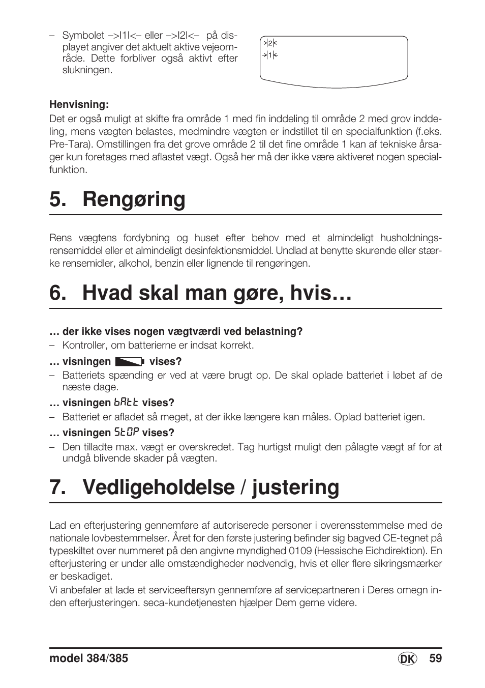 Rengøring, Hvad skal man gøre, hvis, Vedligeholdelse / justering | Se „vedligeholdelse / justering” på side 59) | Seca 385 User Manual | Page 59 / 136